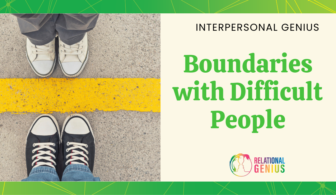 Picture of two pair of feet across from each other and divided by a yellow line. Title is Boundaries with Difficult People